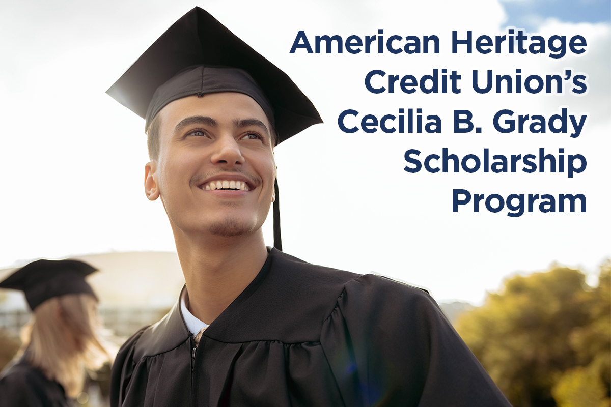 Male Student in Graduation Cap and Gown with text, "American Heritage Credit Union's Cecilia B. Grady Scholarship Program"